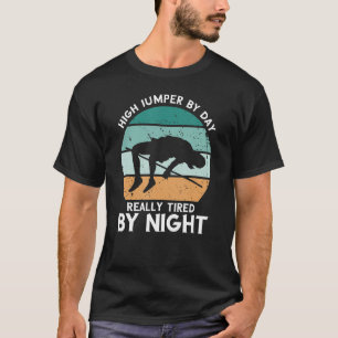 High Jump Retro Tired At Night Track And Field Hig T-Shirt