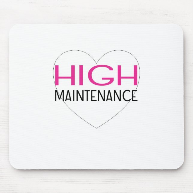 High Maintenance Mouse Pad (Front)