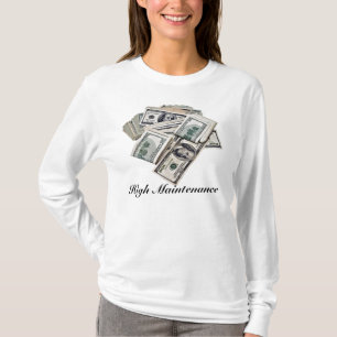 High Maintenance T-Shirt