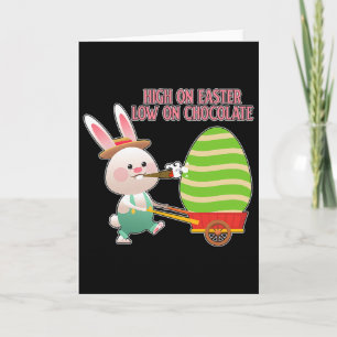 High On Easter Low On Chocolate Funny Easter Card