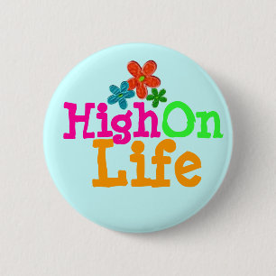 High On Life 6 Cm Round Badge