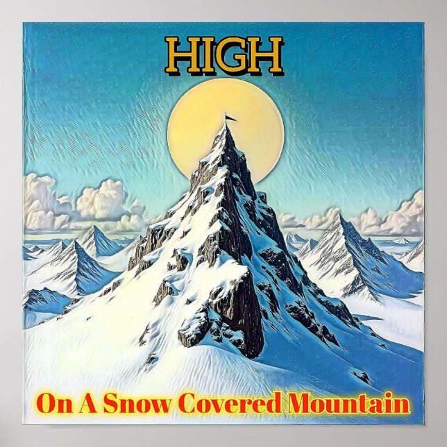 HIGH ON SNOW-COVERED MOUNTAIN POSTER (Front)