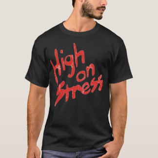 High on Stress T-Shirt - Revenge of Nerds Classic 