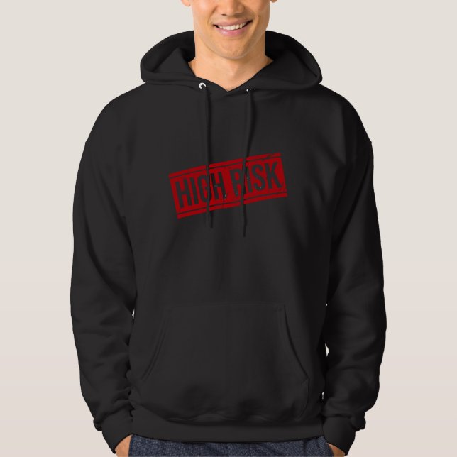 High Risk Hoodie (Front)