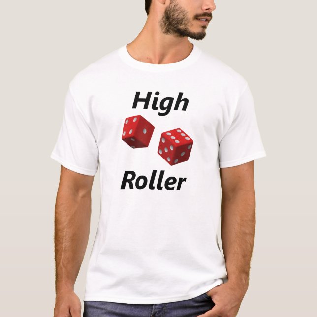 High Roller T-Shirt (Front)