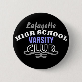 High School Club - Varsity 6 Cm Round Badge