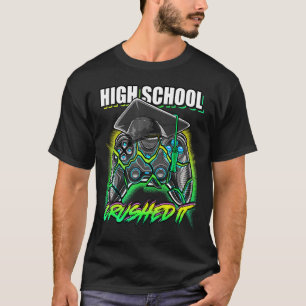 High School Crushed It Video Game Senior Graduatio T-Shirt