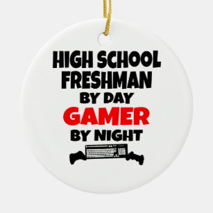 High School Freshman by Day Gamer by Night Ceramic Ornament