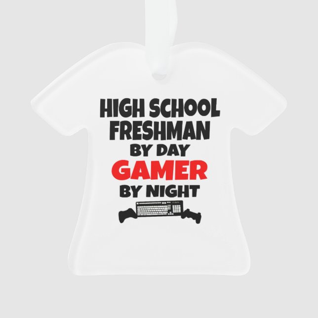 High School Freshman by Day Gamer by Night Ornament (Front)