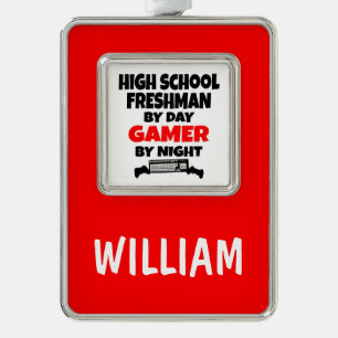 High School Freshman by Day Gamer by Night Silver Plated Framed Ornament