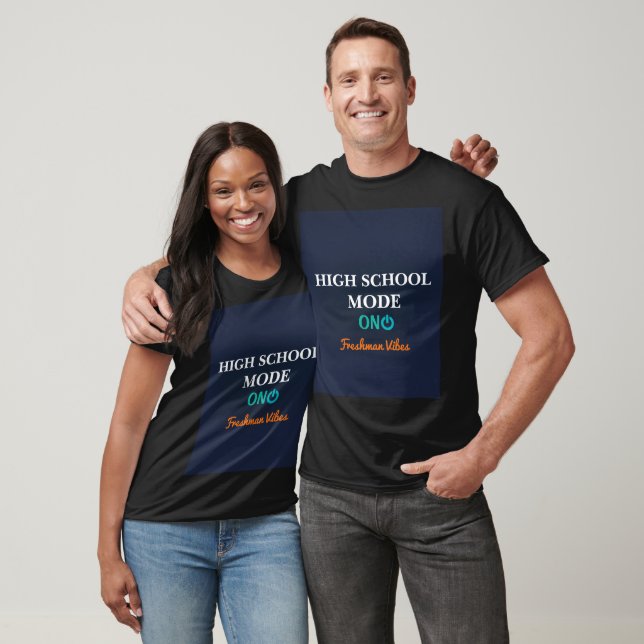 High School Freshman Shirt Mode On Vibes (Unisex)