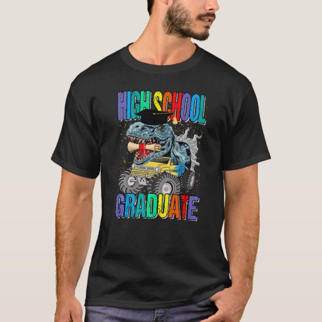 High School Graduate Monster Truck Dinosaur Gradua T-Shirt (Front)