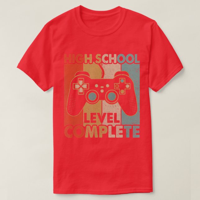 High School Graduation Level Complete Video Games  T-Shirt (Design Front)