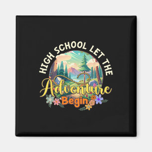 High School Let The Adventure Begin Back To School Magnet
