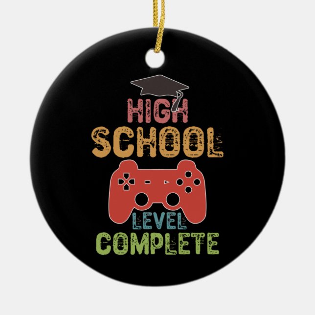 High School Level Complete - Graduation Ceramic Ornament (Front)