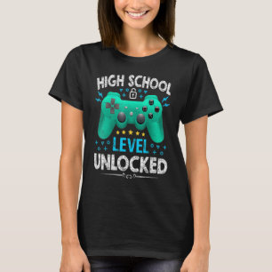 High School Level Unlocked Gamer First Day Of Sch T-Shirt