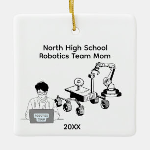 High School Robotics Team Mum Ceramic Ornament
