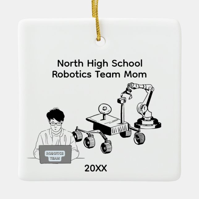 High School Robotics Team Mum Ceramic Ornament (Front)