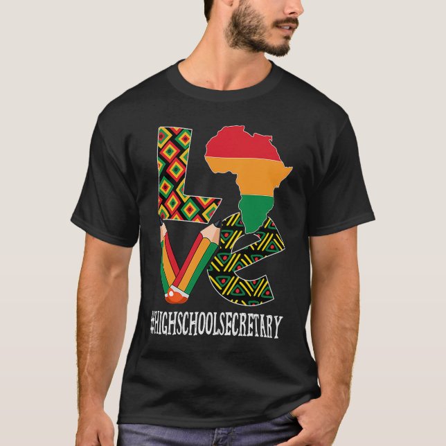 High School Secretary Love Map African Black Histo T-Shirt (Front)
