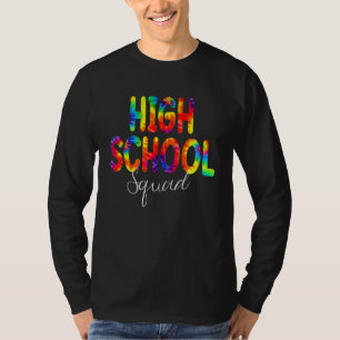 High School Squad Tie Dye Back To School Appreciat T-Shirt