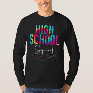 High School Squad Tie Dye Teachers Students Back T T-Shirt