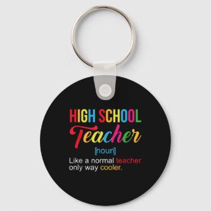 High School Teacher - Funny High School Teacher De Key Ring