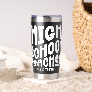 High School Teacher Simple Text  Insulated Tumbler