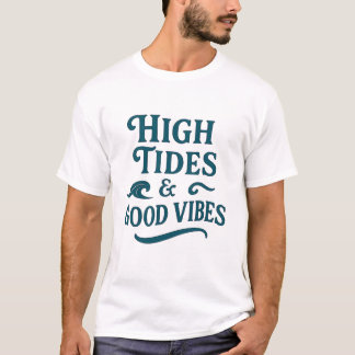 High Tides & Good Vibes – Retro Beach Typography  T-Shirt