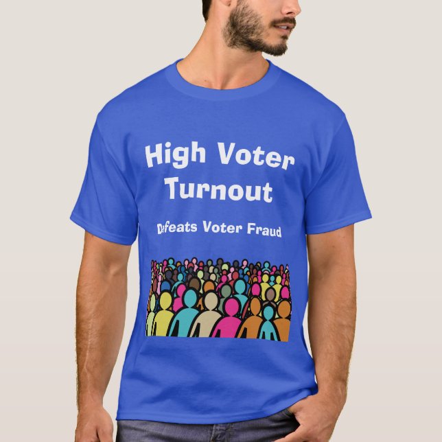 High Voter Turnout Defeats Voter Fraud in 2026 T-Shirt (Front)