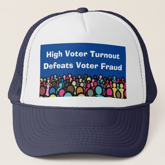 High Voter Turnout Defeats Voter Fraud in 2026 Trucker Hat (Front)