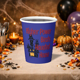 Higher Power Beats Haunted House | Sober Halloween Paper Cups