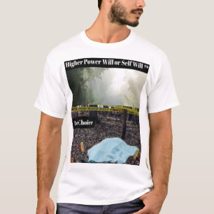 Higher Power Will or Self Will Mens T-Shirt