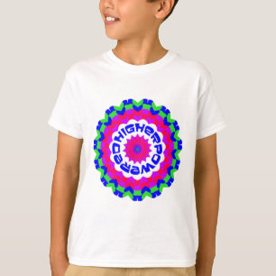 Higher Powered Spiritual Quote Kaleidoscope Design T-Shirt