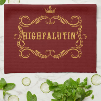 Highfalutin' Funny Country Slang Tea Towel