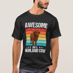 Highland Cattle Awesome Like a Highland Cow T-Shirt