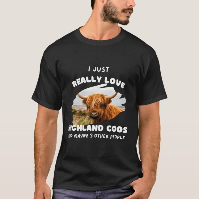 Highland Cattle Hairy Scottish Cows Scots Coo Love T-Shirt (Front)