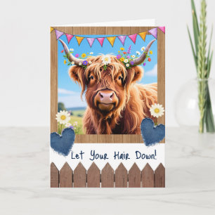 Highland Cow Birthday Let Your Hair Down Card