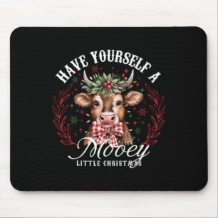 Highland Cow Have Yourself A Mooey Little Christma Mouse Pad
