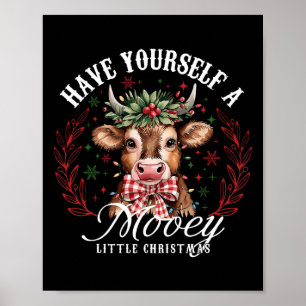 Highland Cow Have Yourself A Mooey Little Christma Poster