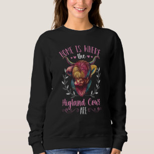 Highland Cow  Home Is Where My Higland Cows Are Sweatshirt
