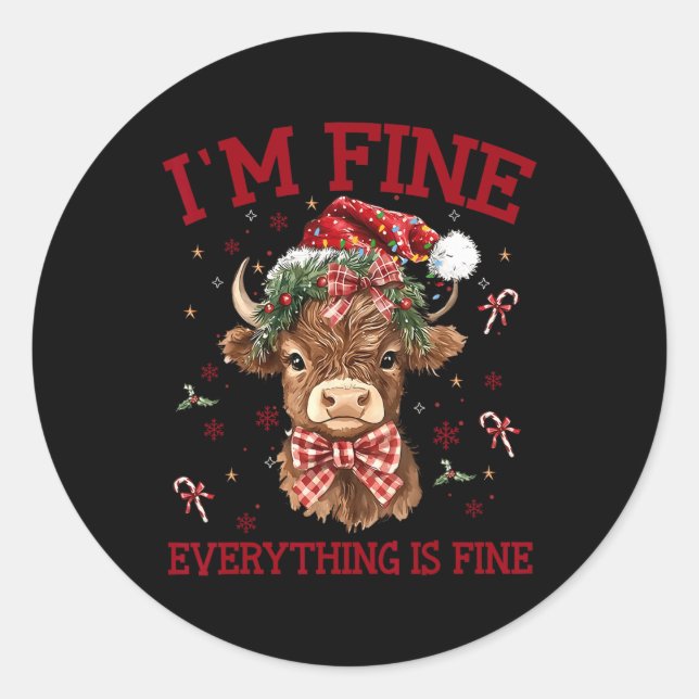 Highland Cow I'm Fine Everything Is Fine Funny Chr Classic Round Sticker (Front)