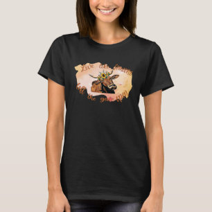 Highland Cow Live Like Someone Left The Gate Open T-Shirt