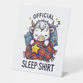 Highland Cow , Official Sleep Pedestal Sign