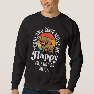 Highland Cows Make Me Happy Retro Scottish Farmer  Sweatshirt