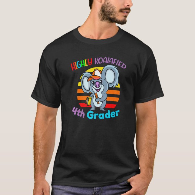 Highly Koalafied 4th Grader Back To School Koala B T-Shirt (Front)
