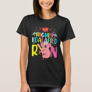 Highly Koalafied Rn Pink Koala Bear Registered Nur T-Shirt