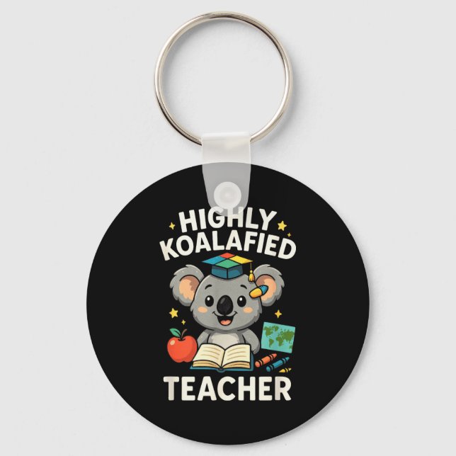 Highly Koalafied Teacher - Funny Koala Bear  Key Ring (Front)
