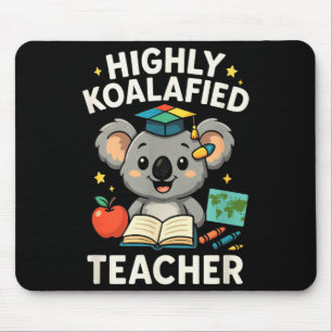 Highly Koalafied Teacher - Funny Koala Bear  Mouse Pad