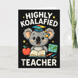 Highly Koalafied Teacher - Funny Koala Bear Tank T Card