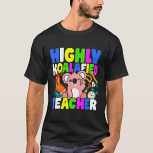 Highly Koalafied Teacher Pink Koala Bear Pun T-Shirt